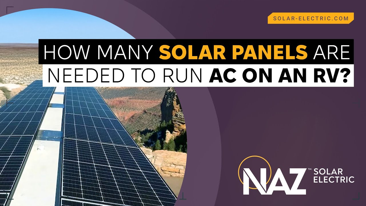 How Many Solar Panels Are Needed To Run AC On An RV YouTube