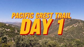 I’m Hiking The Pacific Crest Trail  This is Day 1