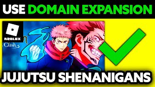 How To Use Domain Expansion in Jujutsu Shenanigans (2024)