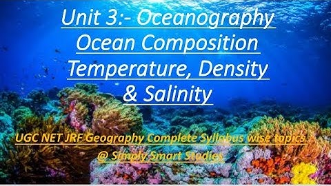 Ocean Composition, Temperature, Density & Salinity| Oceanography| UGC NET JRF | Geography