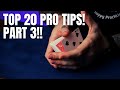 Top 20 PRO Tips! Part 3!!