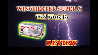 Ammunition Review Winchester Super-X T22 Match