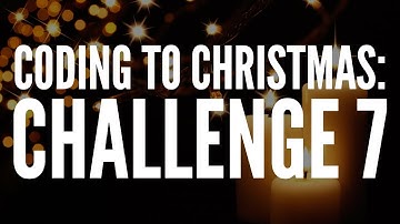 Coding to Christmas – Python - Challenge 7