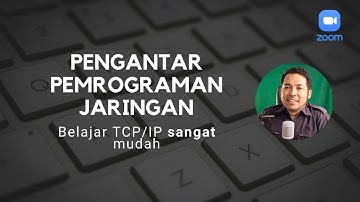 Kuliah Pemrograman Jaringan Bagian Pertama - Apa itu TCP/IP
