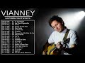 Chansons de Vianney - Les Plus Belles Chansons de Vianney - Vianney Best Songs
