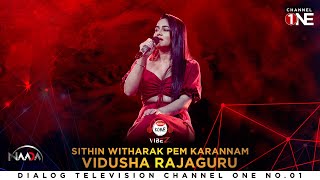 Video thumbnail of "Sithin Witharak Pem Karannam | Vidusha Rajaguru | KOME VIBEZ | CHANNEL ONE | FULL SONG"
