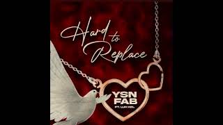 YSN Fab - Hard to Replace ft. Luh Kel (Slowed)