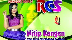 Nitip Kangen-Dangdut Koplo-RGS-Dian Marsanda Feat Tibet  - Durasi: 5:33. 