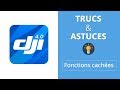 ASTUCES et FONCTIONS CACHÉES DJI GO 4