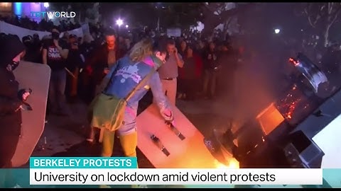 Berkeley Protests: University on lockdown amid violent protests