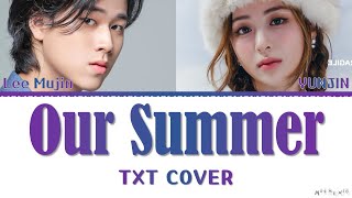 Huh Yunjin Lee Mujin 'Our Summer' TXT Cover Lyrics