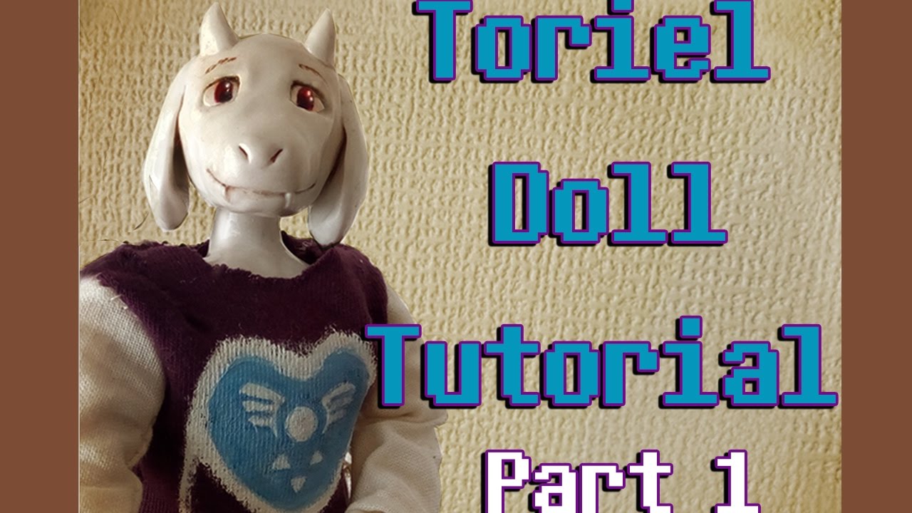 Toriel Ball-Jointed Doll Tutorial [PART 1 ]