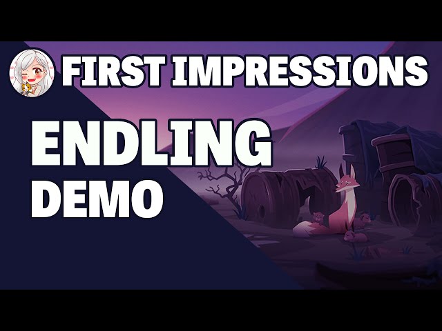 First Impressions || Endling Demo (HeroBeat Studios)