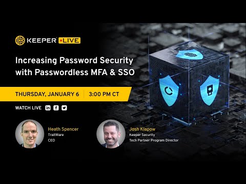 KeeperLive - Increasing Password Security MFA SSO TraitWare