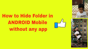 How to Hide Folder in Mobile without any app