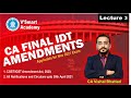 Lec 03_IDT Amendments for NOV/DEC 21 Exam|CA/CS/CMA FINAL|CA Vishal Sir