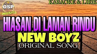 Download Lagu NEW BOYZ - HIASAN DI LAMAN RINDU ( NO IKLAN ) #newboyz #karaoke #karaokemalaysia #lirikkaraoke #song MP3