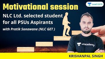 Motivational Session | NLC Ltd. Selected Student for All GATE & PSUs Aspirants | by Krishanpal Singh