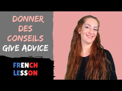 Vidéo: Comment Apprendre à Donner Des Conseils