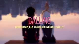 (Vietsub + Lyrics) Calling (Short Ver) - Metro Boomin, Swae Lee, NAV (Across The Spider-Verse OST)