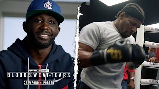 Blood, Sweat and Tears: Crawford vs Porter Part 2 | FULL EPISODE