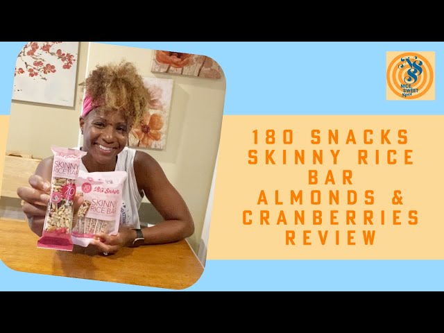 180 Snack Skinny Rice Bar Almonds & Cranberries Review 