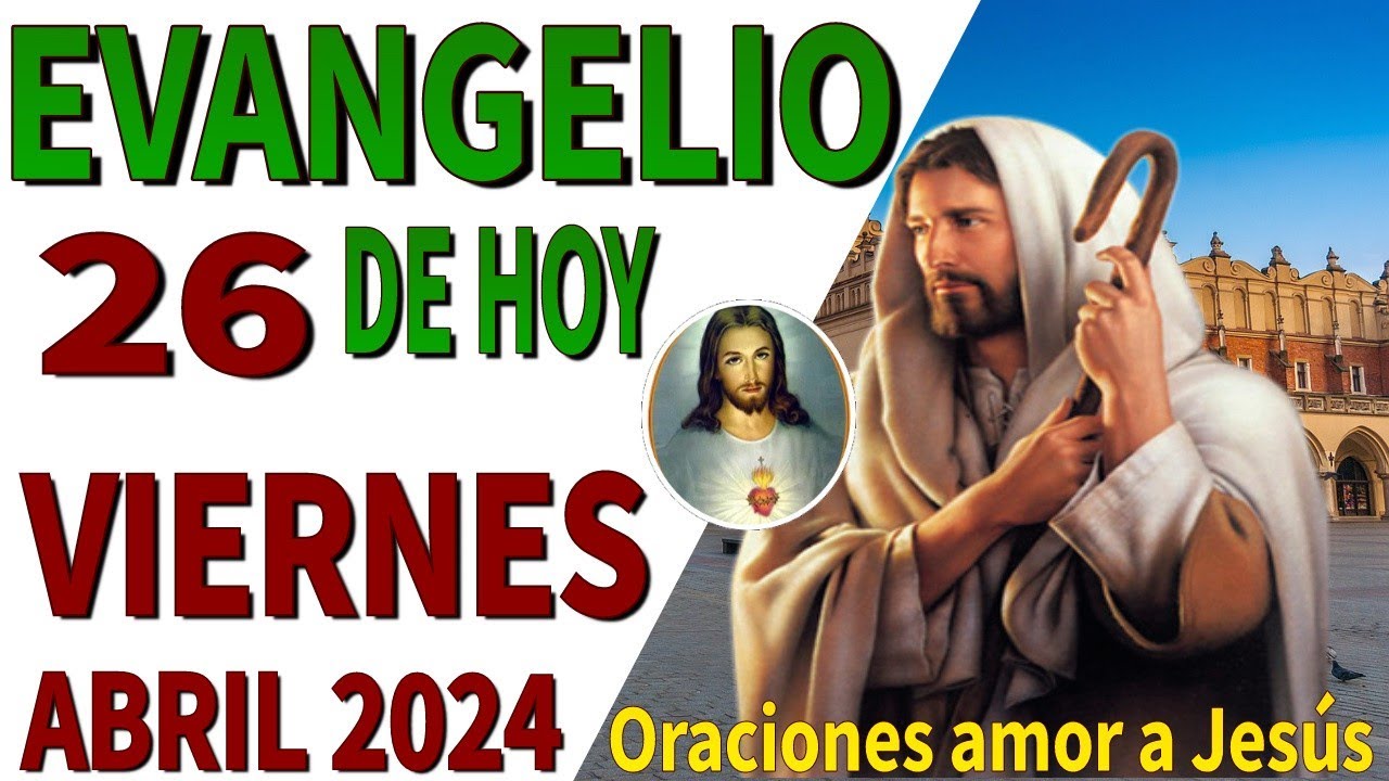 Evangelio de hoy Viernes 26 de Abril de 2024 - YouTube