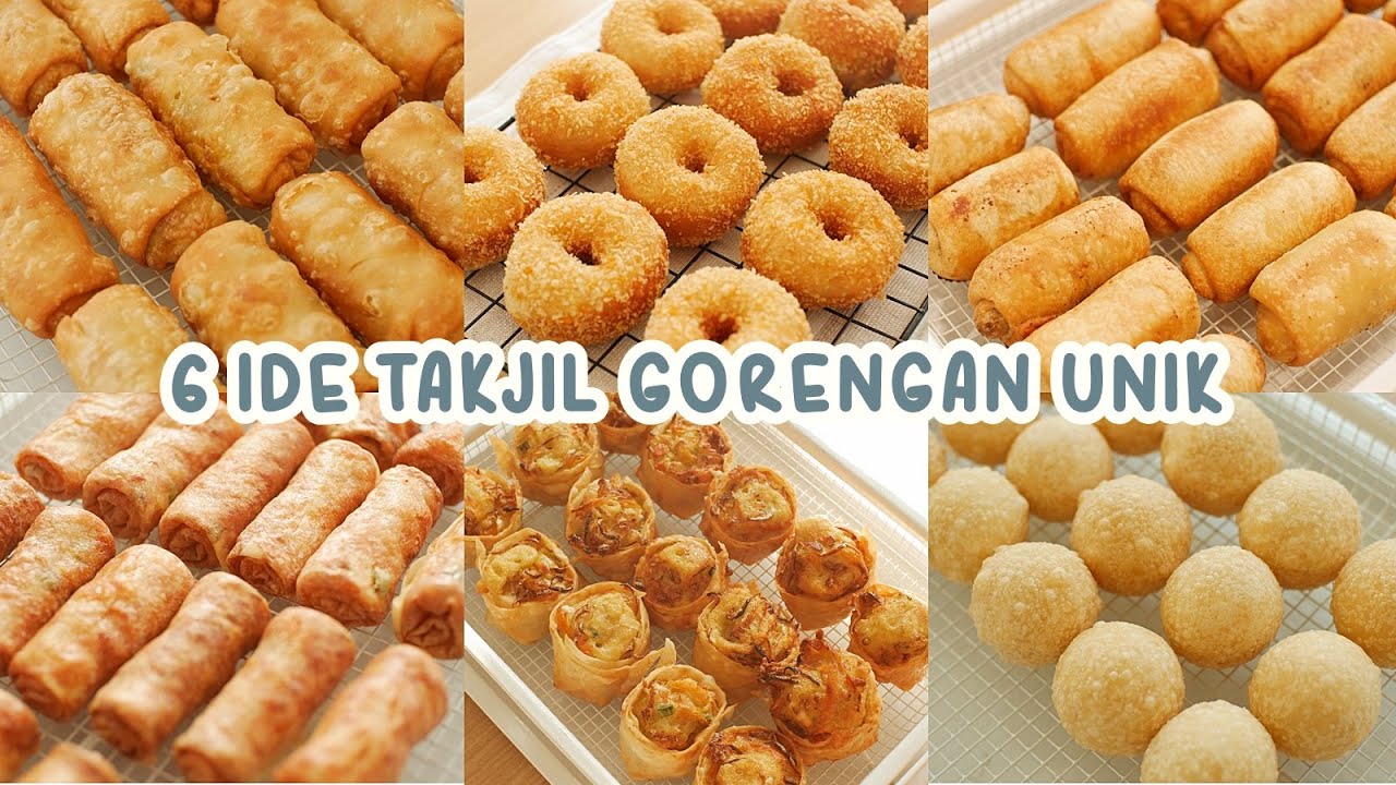 6 IDE TAKJIL GORENGAN UNIK 2025 6 IDE TAKJIL GORENGAN UNIK 2025