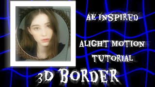 3D border | AE inspired | alight motion tutorial | Philippines