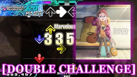 【DDR A20 PLUS】 SHINY DAYS [DOUBLE CHALLENGE] 譜面確認＋Clap