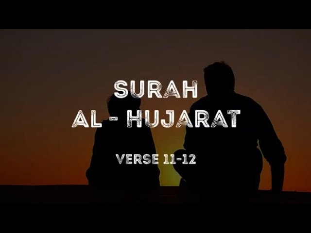 Surah Al-Hujarat(11-12)- Very beautiful recitation-fear Allah regarding this matter! class=