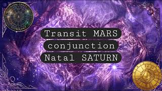 Transit Mars conjunction Natal Saturn @natal-astrology 