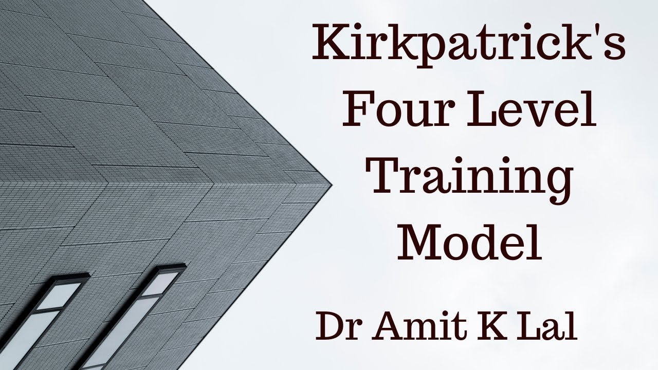 Kirkpatrick's Four level of Training Model