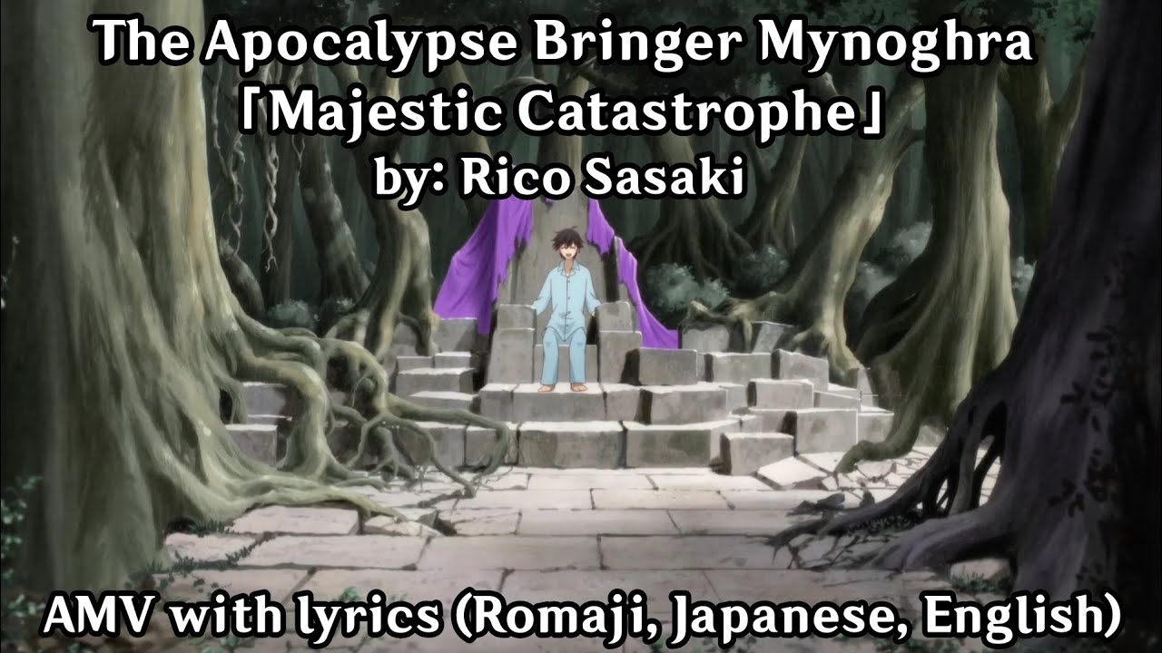 The Apocalypse Bringer Mynoghra 「Majestic Catastrophe」AMV with lyrics (Romaji, Japanese, English) 