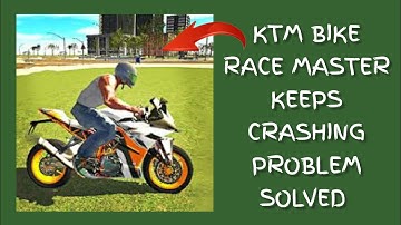 How To Solve KTM Bike Race Master App Keeps Crashing Problem || Rsha26 Solutions