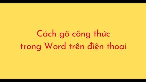 Cách làm có dấu toán học trên điện thoại