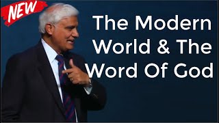 The Modern World & The Word Of God - By Ravi Zacharias