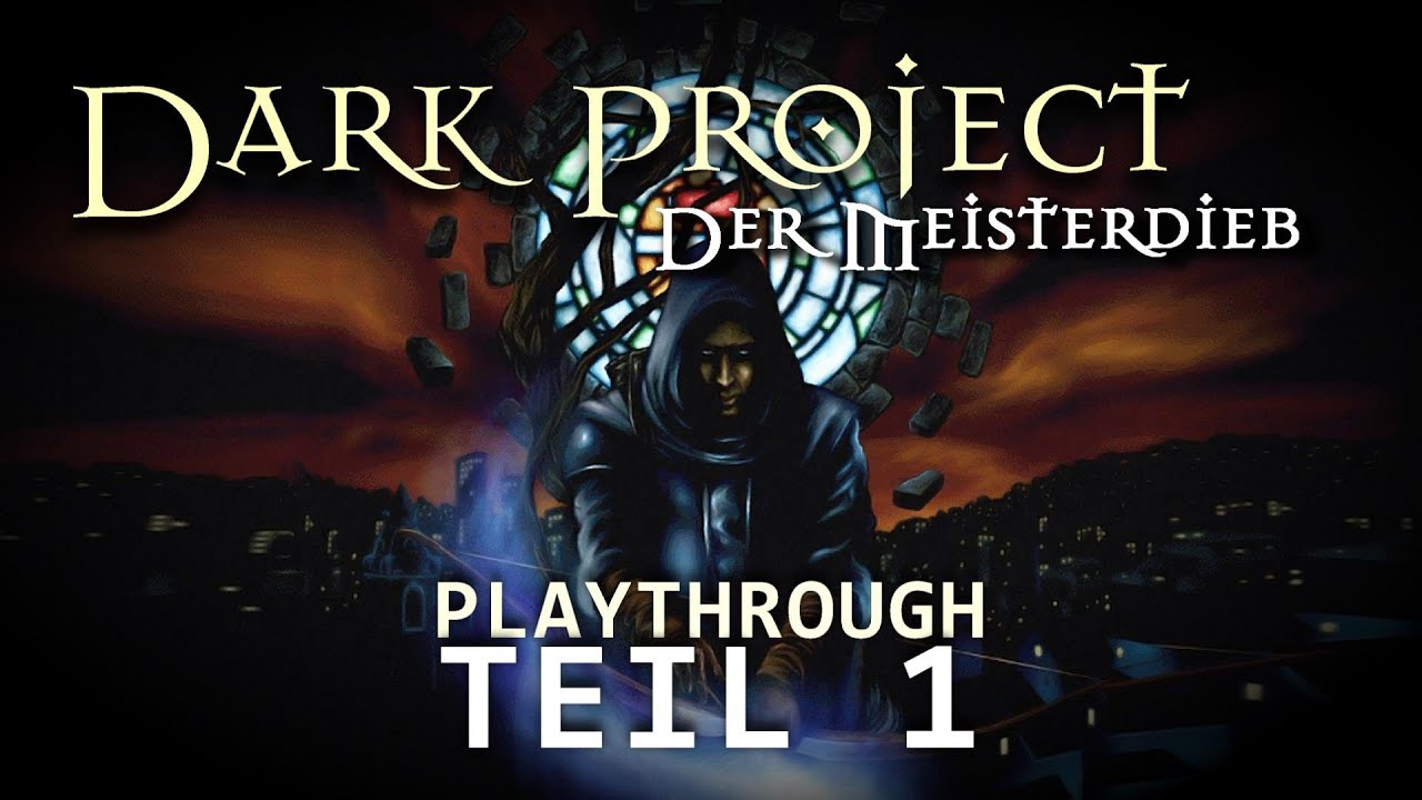 Dark Project Der Meisterdieb Windows 10 Dark Project: Der Meisterdieb [Director's Cut] (1998, PC) - Playthrough