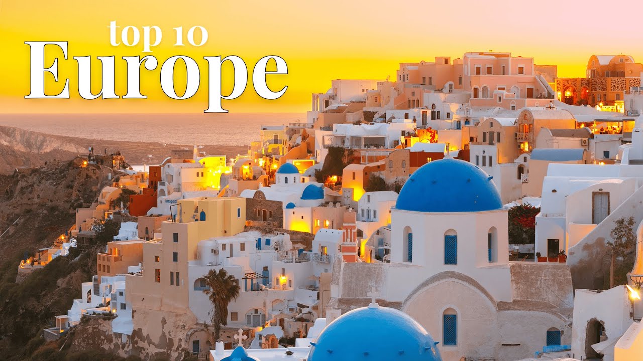 10 Best Places to Visit in Europe - Travel Guide - YouTube