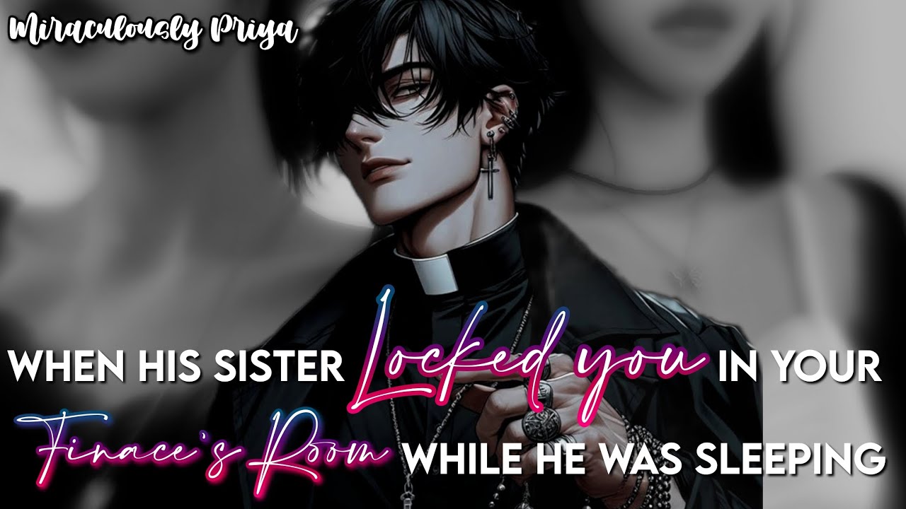 When His Sister Locked You In Your Finace's Room While He Was-  || One - Shot || Mlb Texting Story