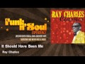 Ray Charles - It Should Have Been Me