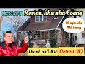 Nhật Cường Review khu nhà hoang Thành phố MA Detroit Mỹ