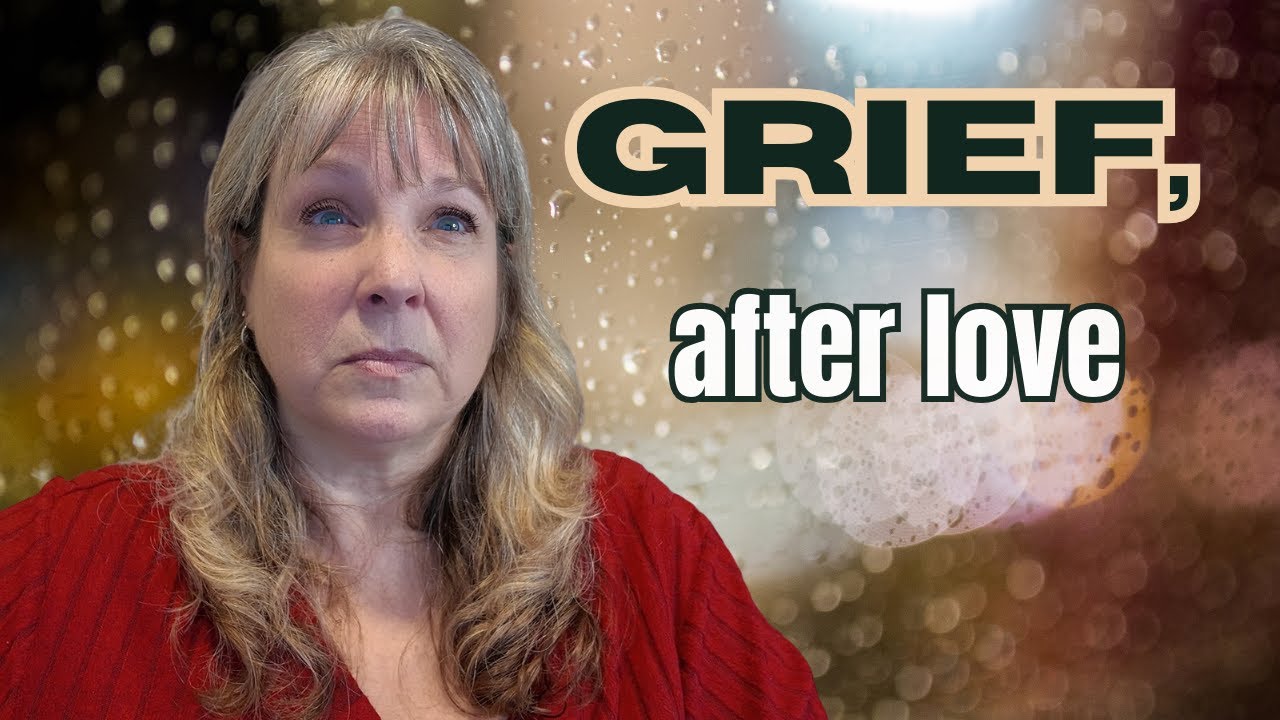 Understanding Grief After Divorce and Widowhood
