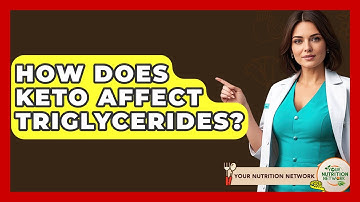 How Does Keto Affect Triglycerides? - Your Nutrition Network