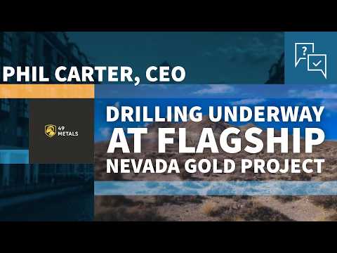49 Metals —  Drilling Underway at Flagship Nevada Gold Project