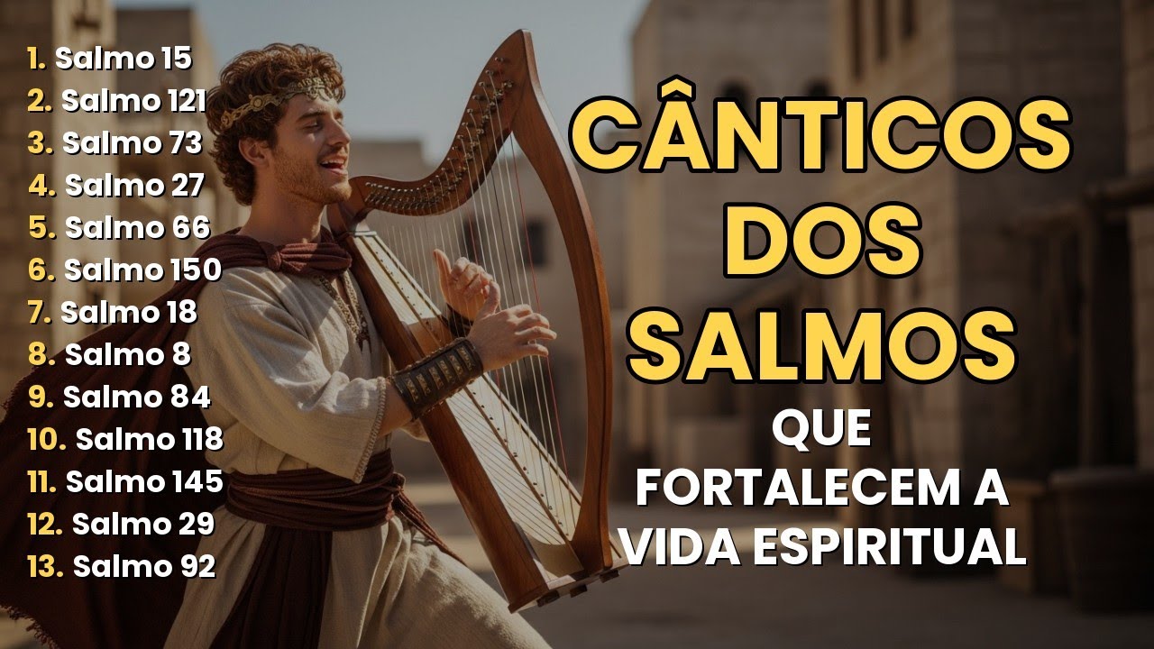 SALMOS DE ADORAÇÃO QUE FORTALECEM A ALMA | CANTO PROFUNDO