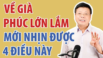 Về Già, Càng Nhịn Được 4 Điều Này Sống Càng Thọ | Đinh Đoàn official
