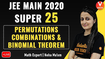 Super 25 JEE Math Questions From Permutations and Combinations & Binomial Theorem | Vedantu