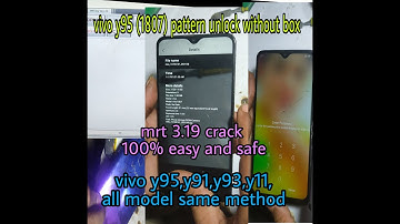 vivo y95 (1807) pattern unlock || y93 ,v11,y91 vivo model unlock || without box || mrt 3.19 crack