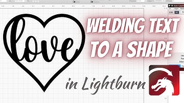 Lightburn Projects: Welding Text to a Shape in Lightburn